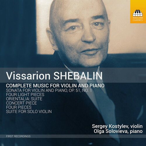 Shebalin/Kostylev/Solovieva / Complete Music For Violin & Piano 