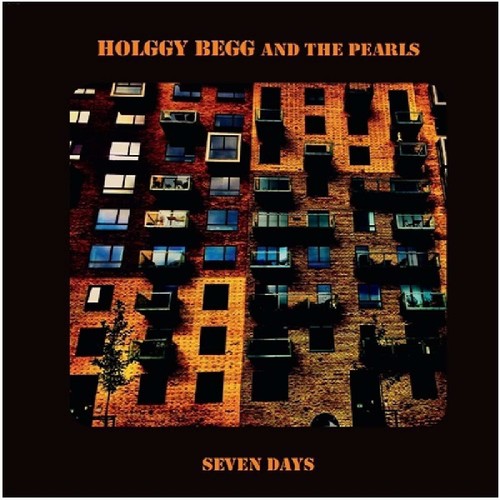 【輸入盤CD】【新品】Holggy Begg & The Pearls / Seven Days (EP) 【K2019/5/3発売】