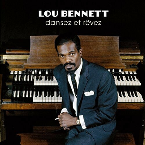 Lou Bennett / Dansez Et Rrevez + 7 Bonus Tracks 