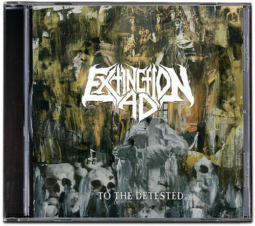 EXTINCTION A.D. / TO THE DETESTED