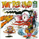 【国内盤CD】【新品】NOT REBOUND / STRAIGHT STORY