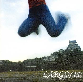 【国内盤CD】44 ／ LARGO