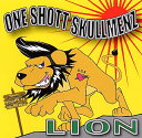 【国内盤CD】【新品】ONE SHOTT SKULLMENZ / LION