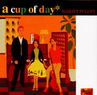 RAMJET PULLEY ／ a cup of day