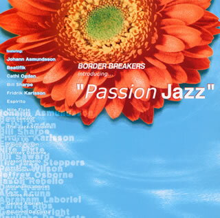 【国内盤CD】BORDER BREAKERS introducing....“PASSION JAZZ