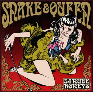 【国内盤CD】【ネコポス送料無料】54NUDE HONEYS ／ SNAKE&QUEEN