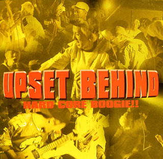 【国内盤CD】【新品】UPSET BEHIND ／ HARD CORE BOOGIE!!