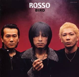 【国内盤CD】ROSSO ／ BIRD