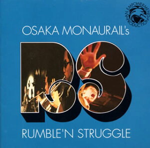 【国内盤CD】オーサカ=モノレール ／ RUMBLE'N STRUGGLE