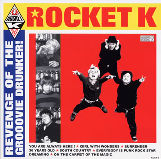 【国内盤CD】【新品】ROCKET K ／ REVENGE OF THE GROOOVIE DRUNKER!