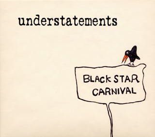 【国内盤CD】【新品】アンダーステイトメンツ ／ Black Star Carnival