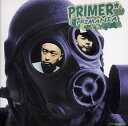 【国内盤CD】【新品】PRIMER / PRIMANIA