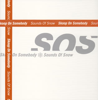 【国内盤CD】Skoop On Somebody ／ Sounds Of Snow