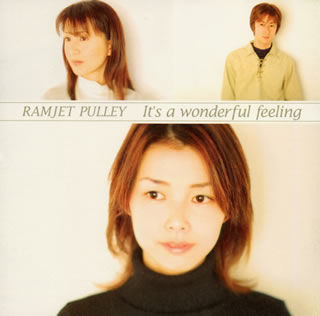 RAMJET PULLEY ／ It's a wonderful feeling