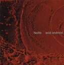 【国内盤CD】【新品】acid android / faults