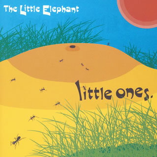 【国内盤CD】【新品】The Little Elephant ／ little ones.