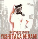 ꤫󡦤Ѥ㤨֡ڹCD¹  30th STREET SOUTHYOSHITAKA MINAMI BEST[2]פβǤʤ3,240ߤˤʤޤ