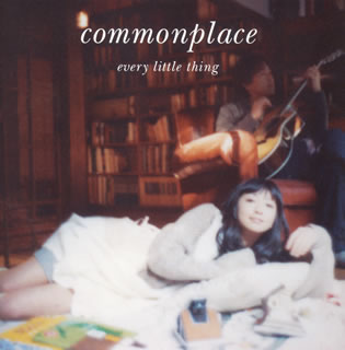 Every Little Thing ／ commonplace