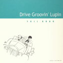 【国内盤CD】YUJI OHNO ／ Drive Groovin 039 Lupin