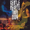 【国内盤CD】櫻井哲夫withグレッグ・ハウ&デニス・チェンバースsupport;小野塚晃 ／ GENTLE HEARTS TOUR 2004