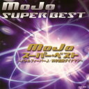 【国内盤CD】【新品】Mojo / Mojoスーパー・ベスト~バトルフィーバーJ / 科学戦隊ダイナマン~