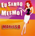 【国内盤CD】【新品】マリッサ / エウ・サンボ・メズモ