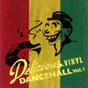 【国内盤CD】【新品】デリシャス・ヴァイナル・ダンスホール Vol.1