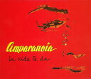 【国内盤CD】【新品】アンパラノイア / ラ・ビーダ・テ・ダ