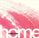 【国内盤CD】【新品】TRIPLANE / home