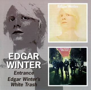 【国内盤CD】エドガー・ウィンター ／ エントランス ／ エドガー・ウィンターズ・ホワイト・トラッシュ[2枚組]