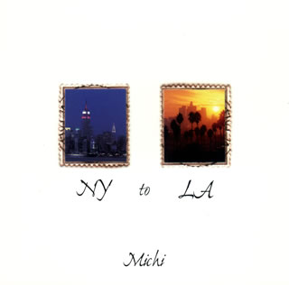 【国内盤CD】MICHI ／ NY to LA