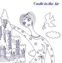 【国内盤CD】Castle in the Air(谷川公子 渡辺香津美) ／ Castle in the Air