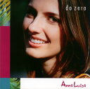 【国内盤CD】【新品】アナ・ルイーザ / ド・ゼロ