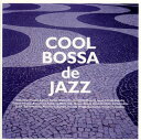 【国内盤CD】COOL BOSSA de JAZZ
