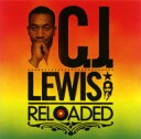 【国内盤CD】【新品】C.J.ルイス / リローデッド