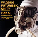 【国内盤CD】WAGDUG FUTURISTIC UNITY ／ HAKAI