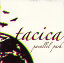 【国内盤CD】tacica ／ parallel park