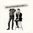 【国内盤CD】Nemotroubolter ／ ネモトラボルタ1