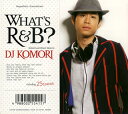 【国内盤CD】DJ KOMORI ／ WHAT'S R&B?