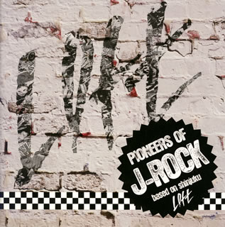【国内盤CD】PIONEERS OF J-ROCK〜based on shinjuku LOFT〜[2枚組]