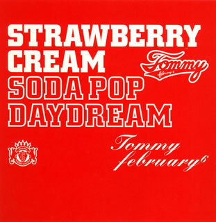 【国内盤CD】Tommy february6 ／ Strawberry Cream Soda Pop 