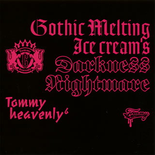 【国内盤CD】Tommy heavenly6 ／ Gothic Melting Ice Cream 039 s Darkness “Nightmare