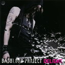 【国内盤CD】BADBLOOD PROJECT ／ DELIGHT