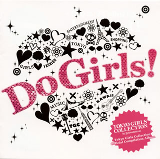 【国内盤CD】Do Girls! Tokyo Girls Collection Official Compilation Album