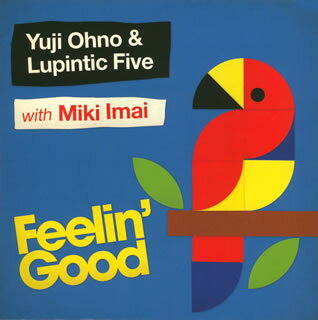 【国内盤CD】Yuji Ohno&Lupintic Five with Miki Imai ／ Feelin' Good