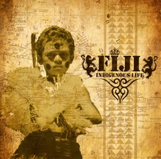 【国内盤CD】FIJI ／ インディジナス・ライフ