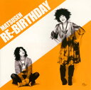 【国内盤CD】松千 ／ RE-BIRTHDAY