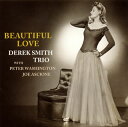 【国内盤CD】【新品】デレク・スミス・トリオ / ビューティフル・ラブ