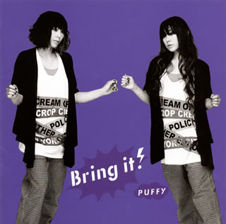 【国内盤CD】PUFFY ／ Bring it!