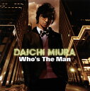 【国内盤CD】DAICHI MIURA ／ Who's The Man